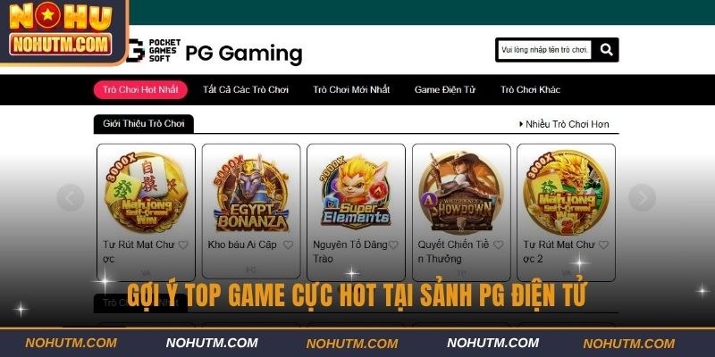 Gợi ý top game cực hot tại sảnh PG Điện tử