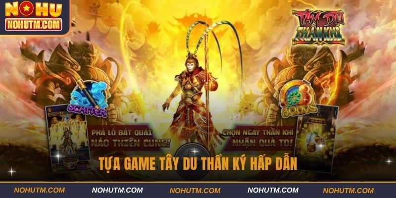 Tựa game Tây du thần ký hấp dẫn