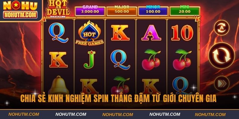 Chia sẻ kinh nghiệm spin thắng đậm từ giới chuyên gia